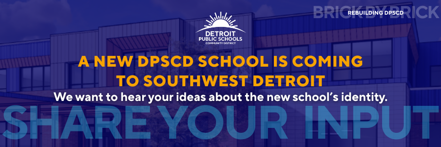 A New DPSCD School is Coming to Southwest Detroit